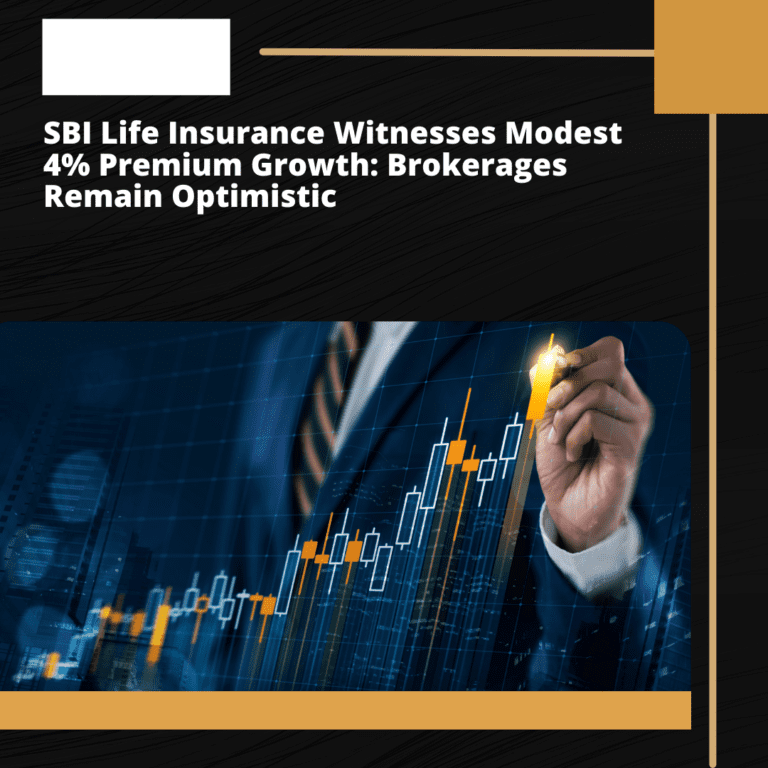 SBI Life Insurance Witnesses Modest 4% Premium Growth: Brokerages Remain Optimistic