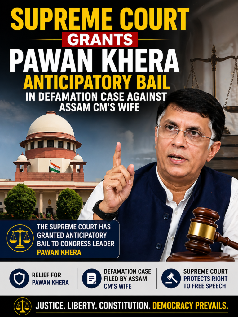Supreme Court Grants Pawan Khera Anticipatory Bail in Defamation Case Against Assam CM’s Wife